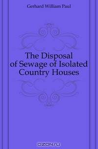 The Disposal of Sewage of Isolated Country Houses