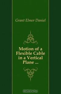 Motion of a Flexible Cable in a Vertical Plane ...