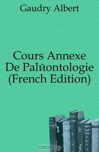 Cours Annexe De Paleontologie (French Edition)