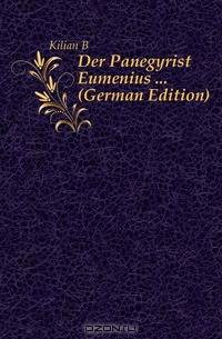 Der Panegyrist Eumenius (German Edition)