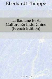 La Badiane Et Sa Culture En Indo-Chine (French Edition)