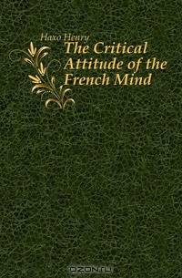 The Critical Attitude of the French Mind