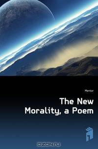 The New Morality, a Poem