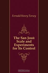 The San Jose Scale and Experiments for Its Control