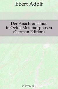 Der Anachronismus in Ovids Metamorphosen (German Edition)