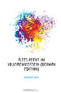 Altes Recht Im Volksbewusstsein (German Edition)