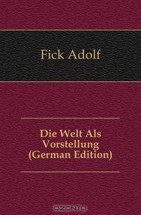 Die Welt Als Vorstellung (German Edition)