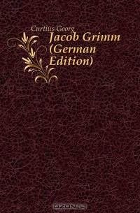 Jacob Grimm (German Edition)