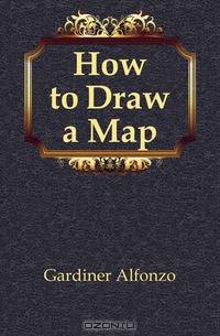 How to Draw a Map