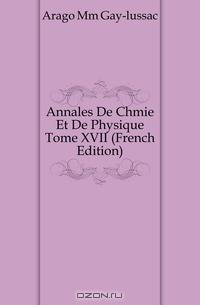 Annales De Chmie Et De Physique Tome XVII (French Edition)
