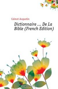 Dictionnaire De La Bible (French Edition)