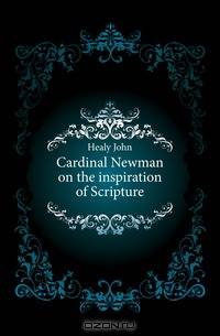 Cardinal Newman on the inspiration of Scripture