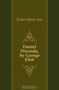 Daniel Deronda, by George Eliot