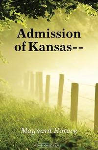 Admission of Kansas--