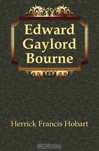 Edward Gaylord Bourne