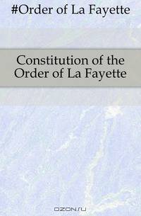 Constitution of the Order of La Fayette