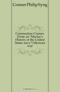 Commodore Conner. (Note on Maclay