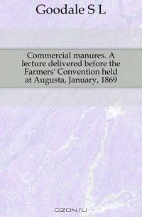 Commercial manures. A lecture delivered before the Farmers