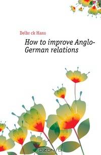 How to improve Anglo-German relations