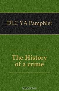 The History of a crime
