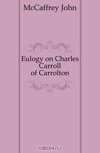 Eulogy on Charles Carroll of Carrolton