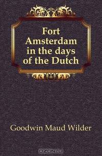 Fort Amsterdam in the days of the Dutch