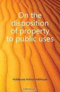 On the disposition of property to public uses