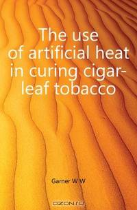The use of artificial heat in curing cigar-leaf tobacco