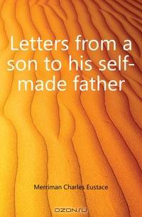 Letters from a son to his self-made father