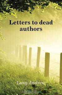 Letters to dead authors