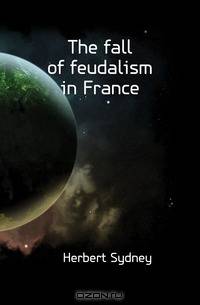 The fall of feudalism in France