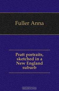 Pratt portraits, sketched in a New England suburb