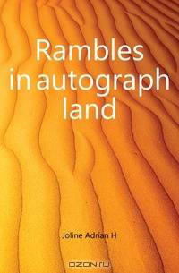 Rambles in autograph land