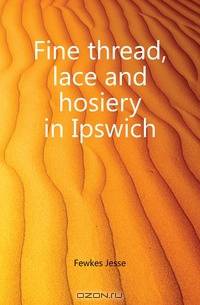 Fine thread, lace and hosiery in Ipswich