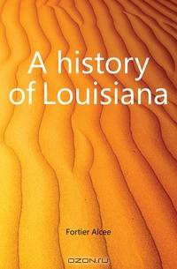 A history of Louisiana