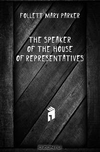 The speaker of the House of representatives