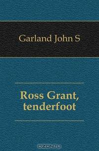Ross Grant, tenderfoot