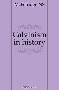 Calvinism in history