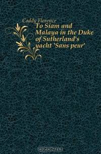 To Siam and Malaya in the Duke of Sutherland