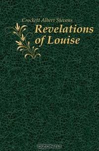 Revelations of Louise