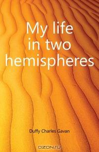 My life in two hemispheres