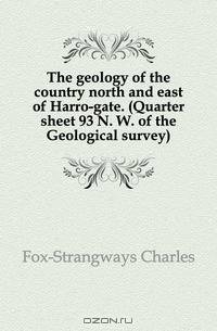 The geology of the country north and east of Harro-gate. (Quarter sheet 93 N. W. of the Geological survey)