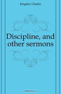 Discipline, and other sermons