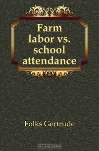 Farm labor vs. school attendance