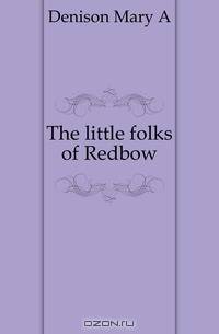 The little folks of Redbow