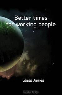 Better times for working people