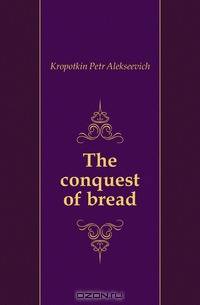The conquest of bread