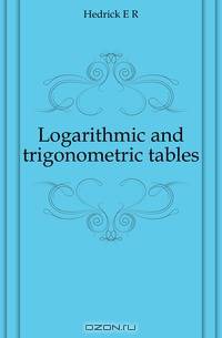 Logarithmic and trigonometric tables