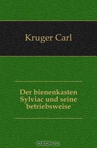 Der bienenkasten Sylviac und seine betriebsweise