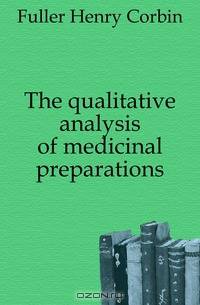 The qualitative analysis of medicinal preparations